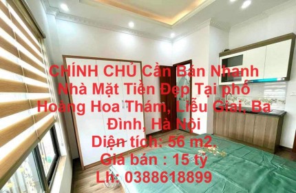 CHÍNH CHỦ Cần Bán Nhanh Nhà Mặt Tiền Đẹp Tại phố Hoàng Hoa Thám, Liễu Giai, Ba Đình, Hà Nội